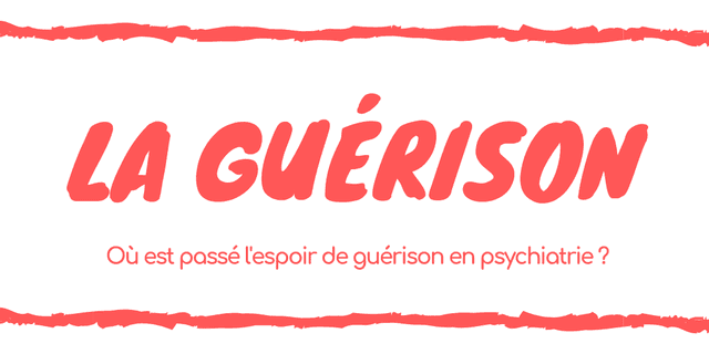 guérison psychiatrie