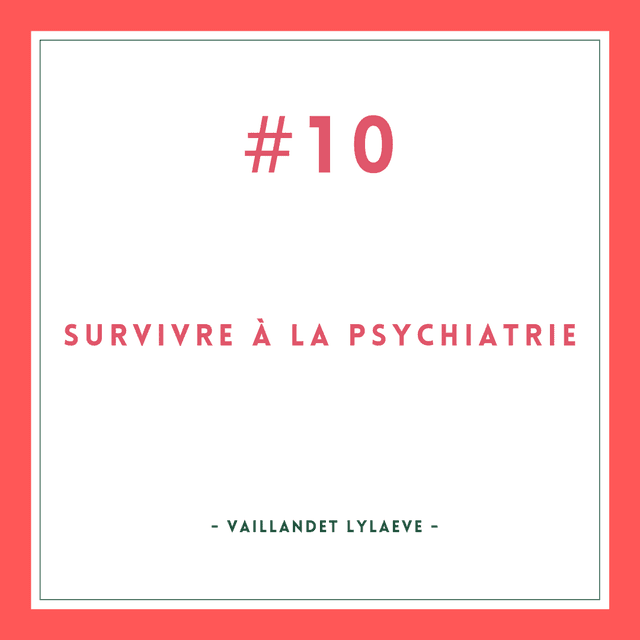 Survivre à la psychiatrie Vaillandet Lylaeve