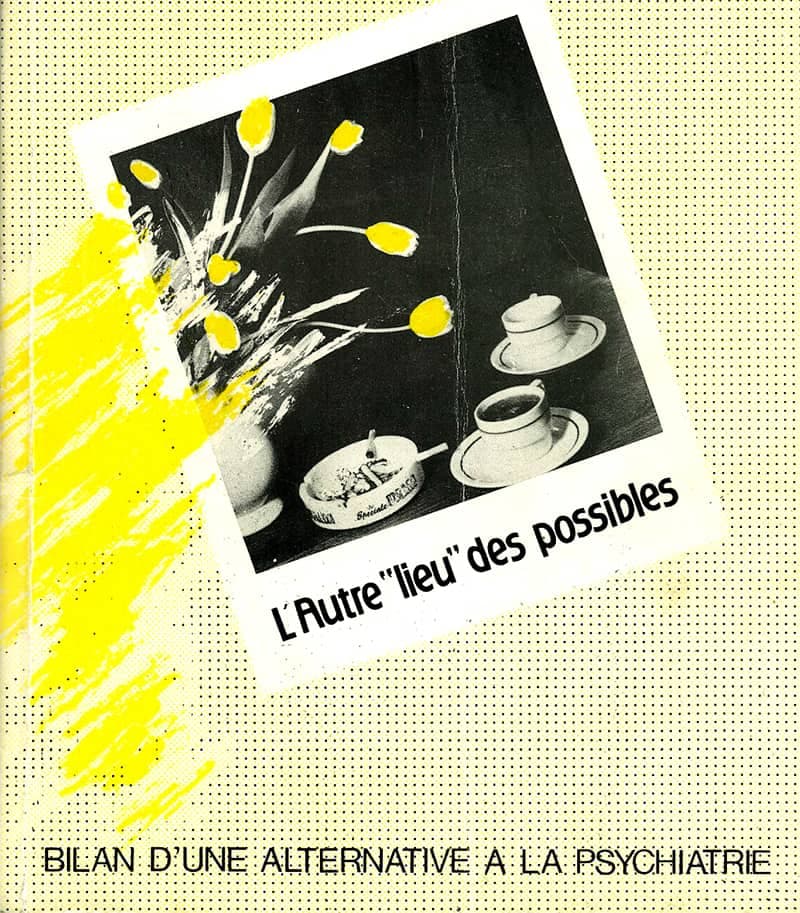 L’Autre « lieu » des possibles : bilan d’une alternative à la psychiatrie