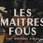 "Les Maîtres Fous", documentaire de Jean Rouch (1956)