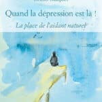 "Quand la dépression est là !" de Bruno Maquet [livre]