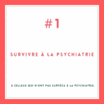 survivre à la psychiatrie #1